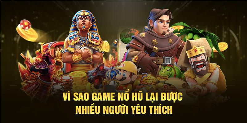 Danh mục nổ hũ với các tựa game đứng top đầu bảng xếp hạng